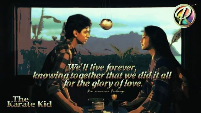 GLORY OF LOVE Peter Cetera The Karate Kid Movie Theme Song