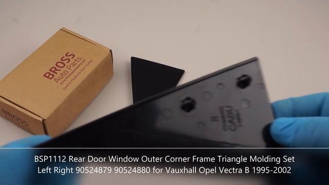 BSP1112 Rear Door Window Outer Corner Frame Triangle Molding Set for Vauxhall Opel Vectra B 1995-02