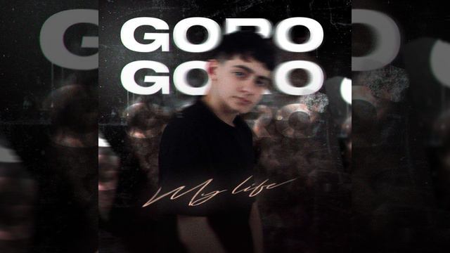 Goro - My Life