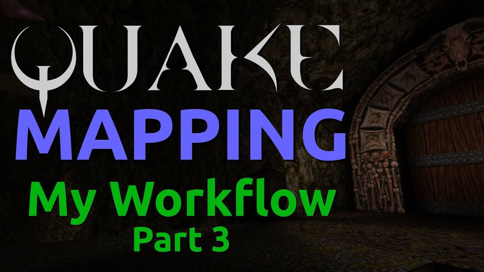 Quake Mapping: My Workflow Part 3