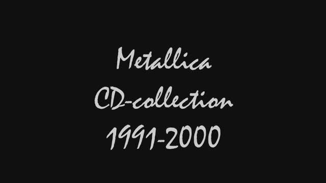 Metallica CD collection 1991-2000