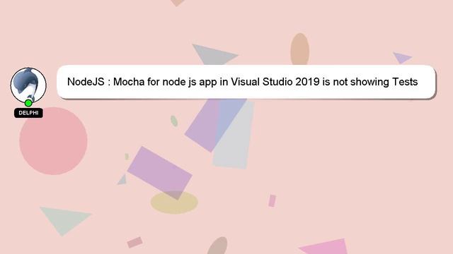 NodeJS : Mocha for node js app in Visual Studio 2019 is not showing Tests in Test Explorer when ref