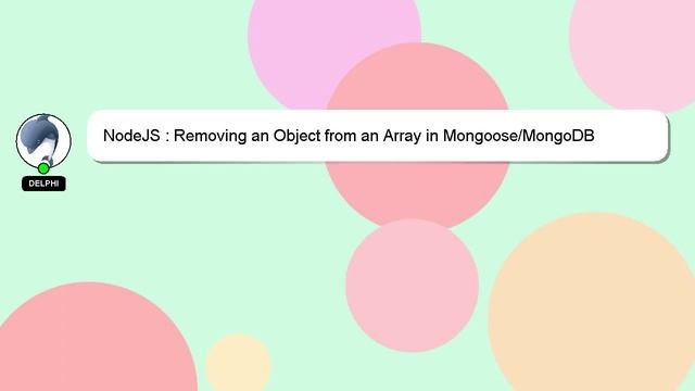 NodeJS : Removing an Object from an Array in Mongoose/MongoDB