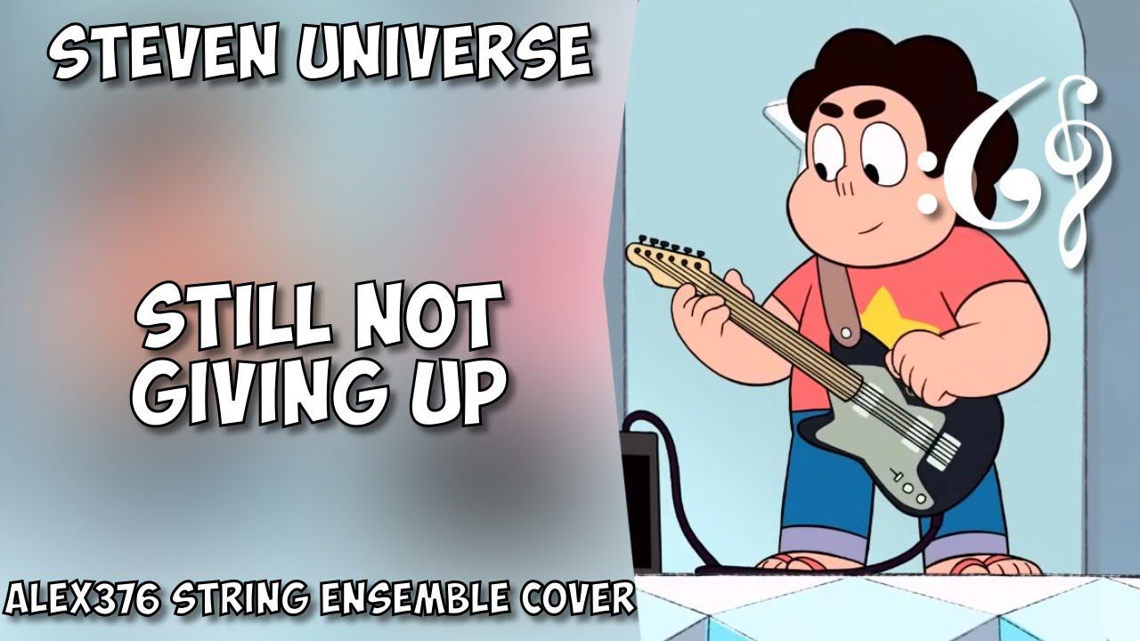 Steven Universe - Still Not Giving Up Alex376 String Ensemble Cover