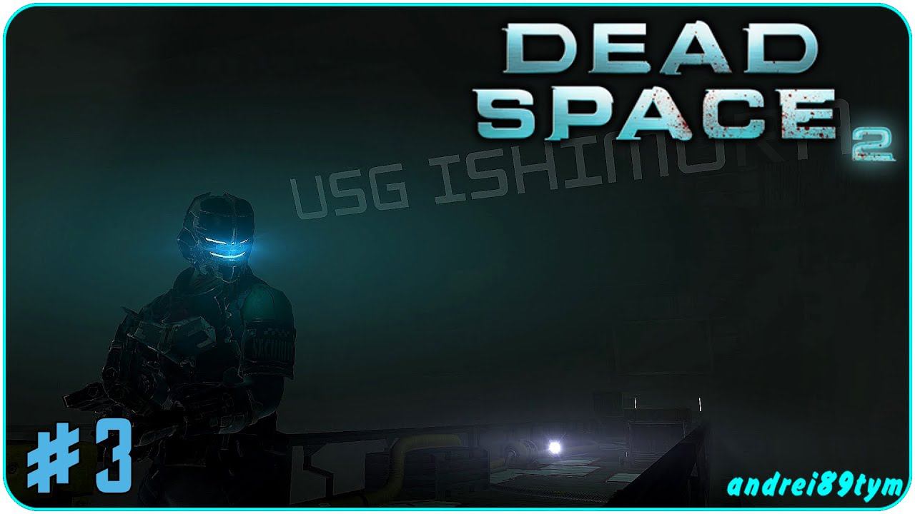 Dead Space 2 Прохождение 3 (24.05.2023)