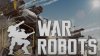 War Robots Играем в удовольствие!!!