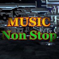 "MUSIC NON STOP"