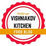 Иконка канала Vishniakov kitchen