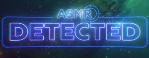 ASMR Detected