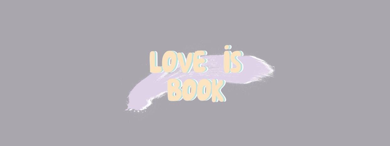 Love is book