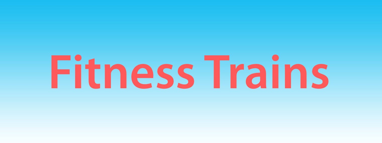 Fitness Trains