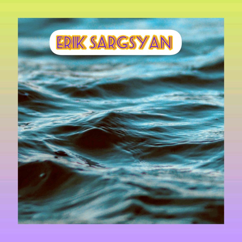 Эрик Саргсян - Erik Sargsyan