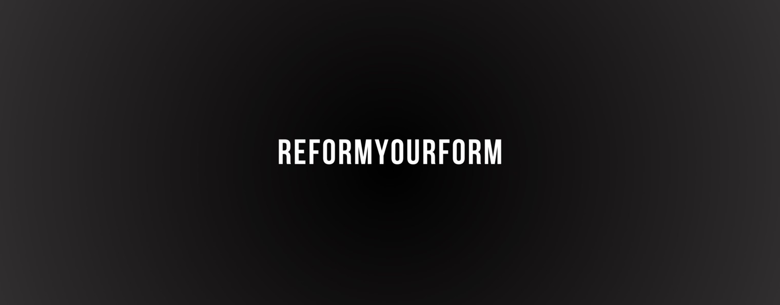 REFORMYOURFORM