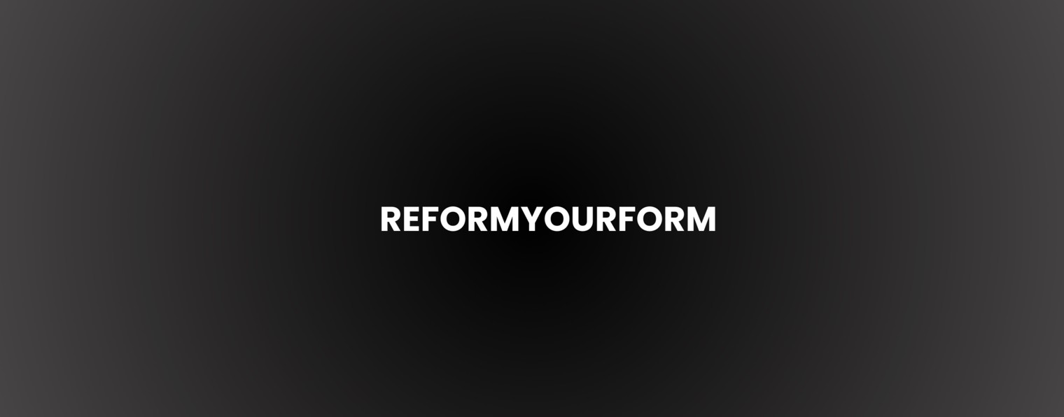 REFORMYOURFORM