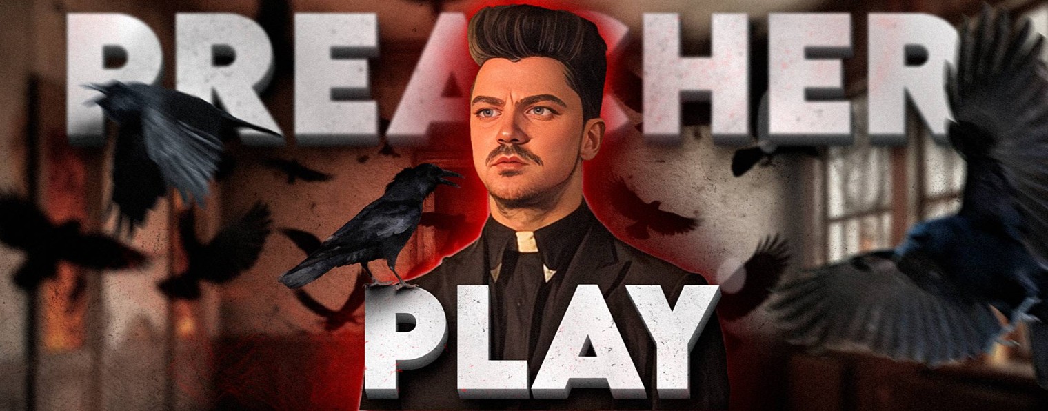 PREACHER PLAY