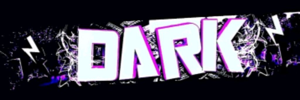 DARK