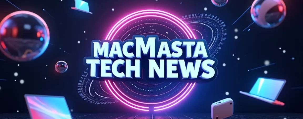 MacMasta Tech news