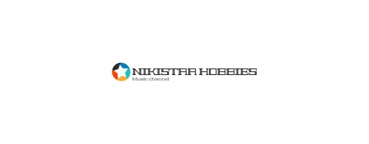 NIKISTAR HOBBIES: MUSIC CHANNEL