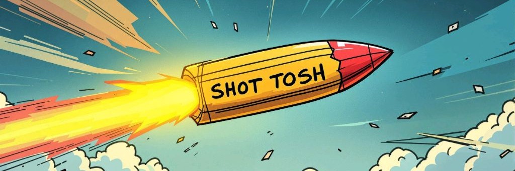 SHOT TOSH