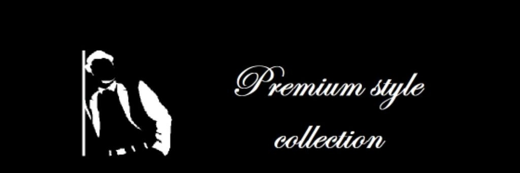 Premium Style Collection