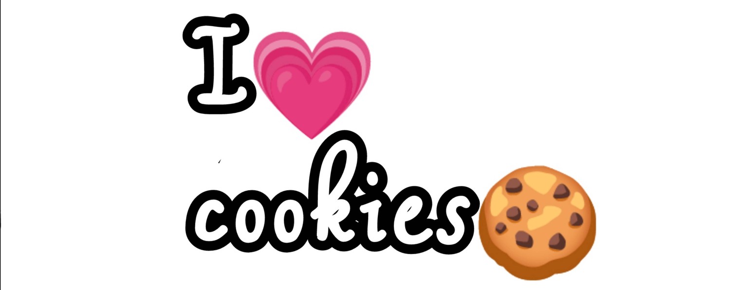 I 💗 Cookies🍪
