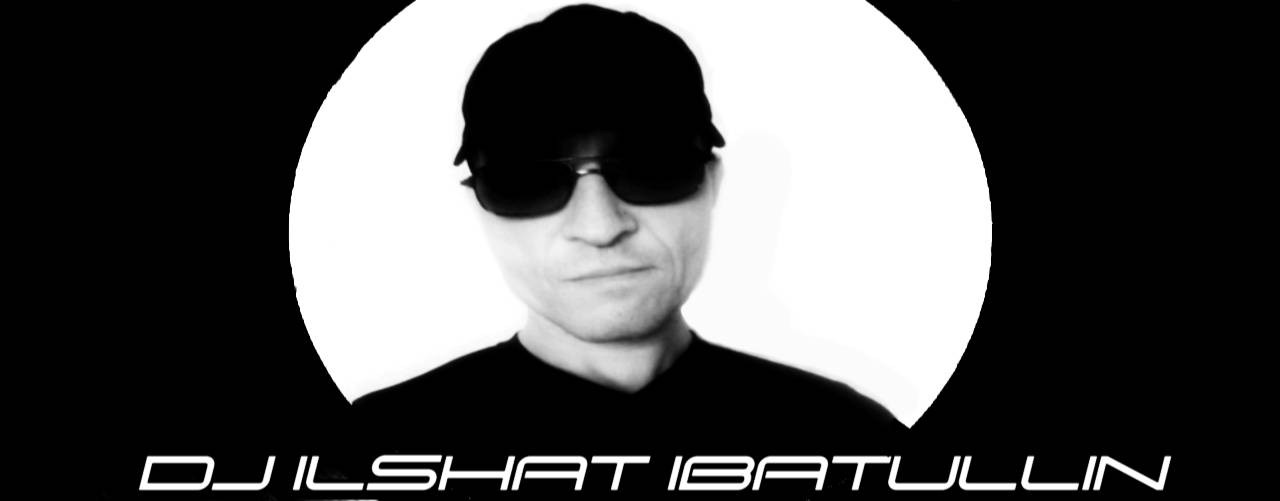 DJ ILSHAT IBATULLIN