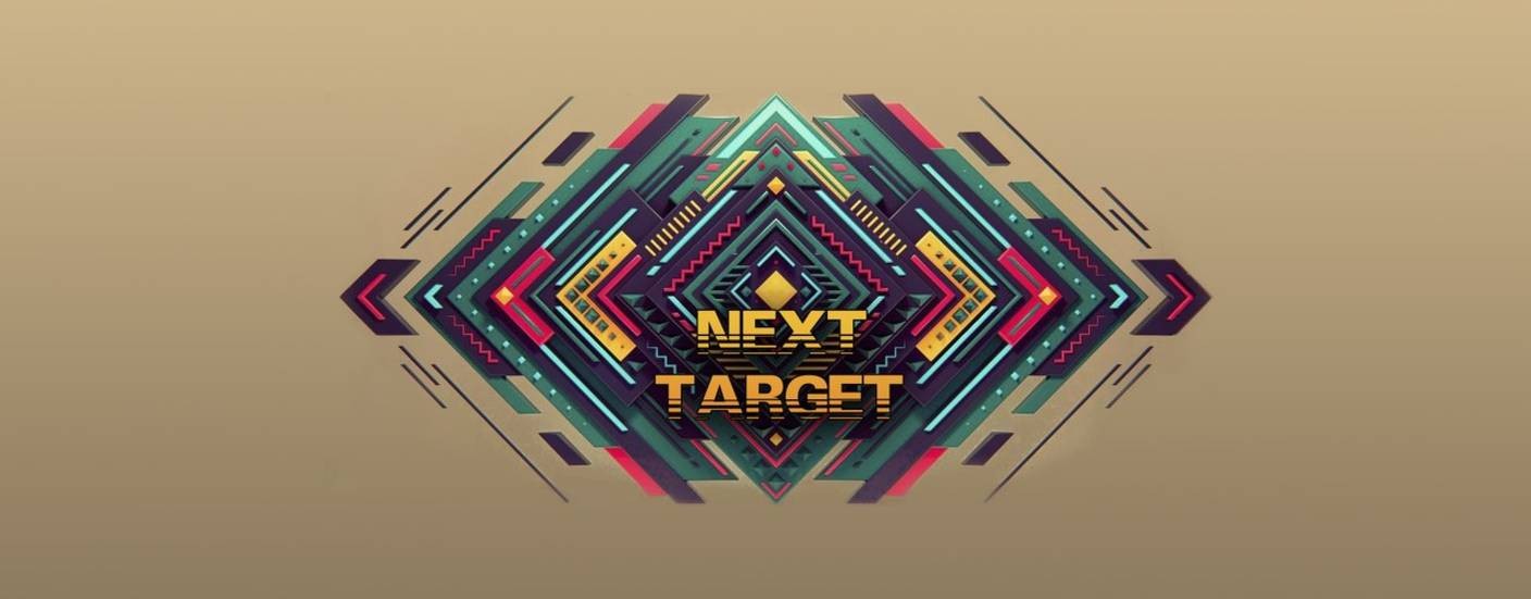 NEXT TARGET