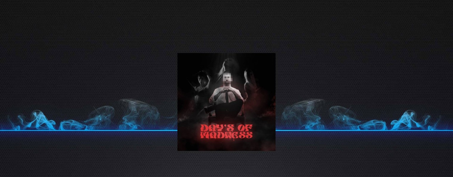 DAY'S OF MADNESS