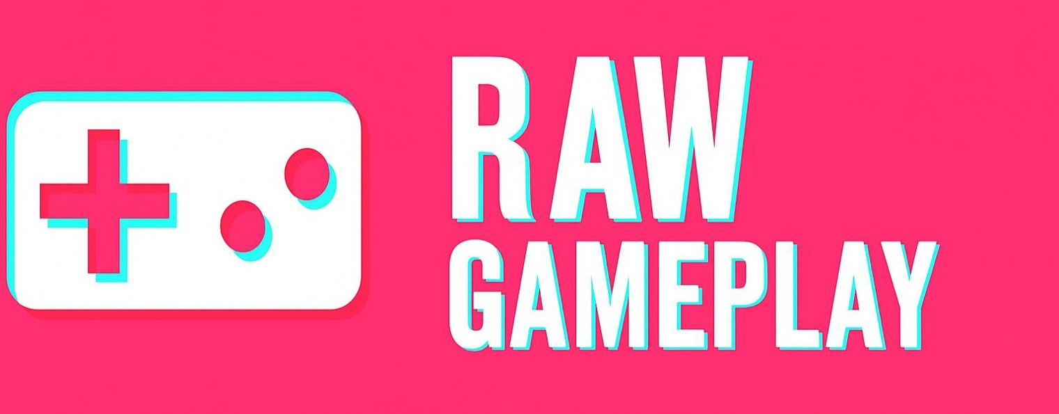 Raw Gameplay