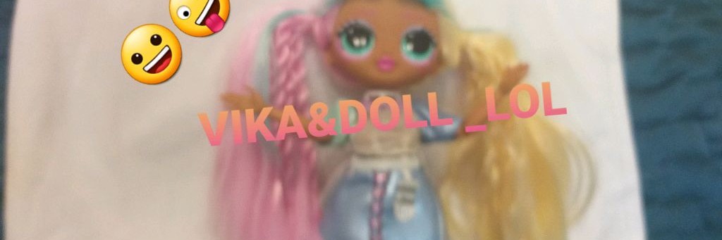VIKA&DOLL_LOL