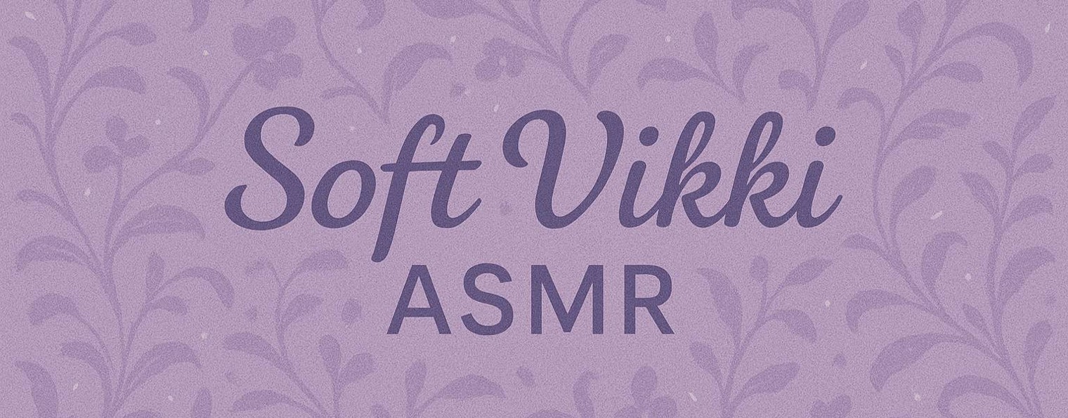 Soft Vikki ASMR