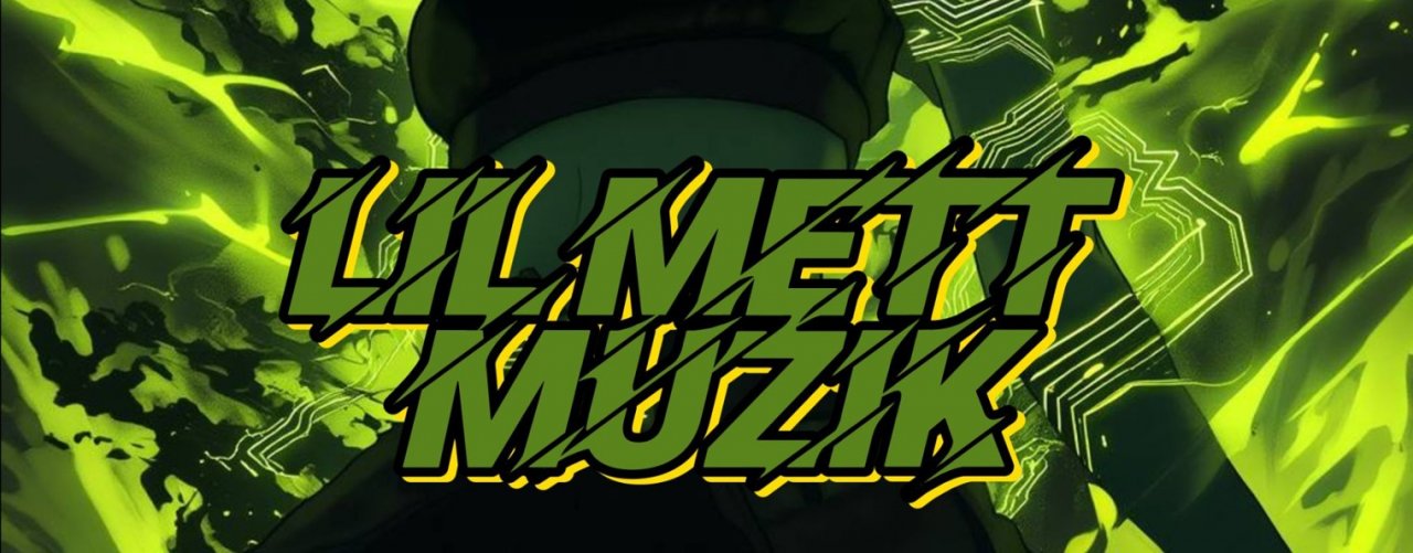 lil Mett Muzik