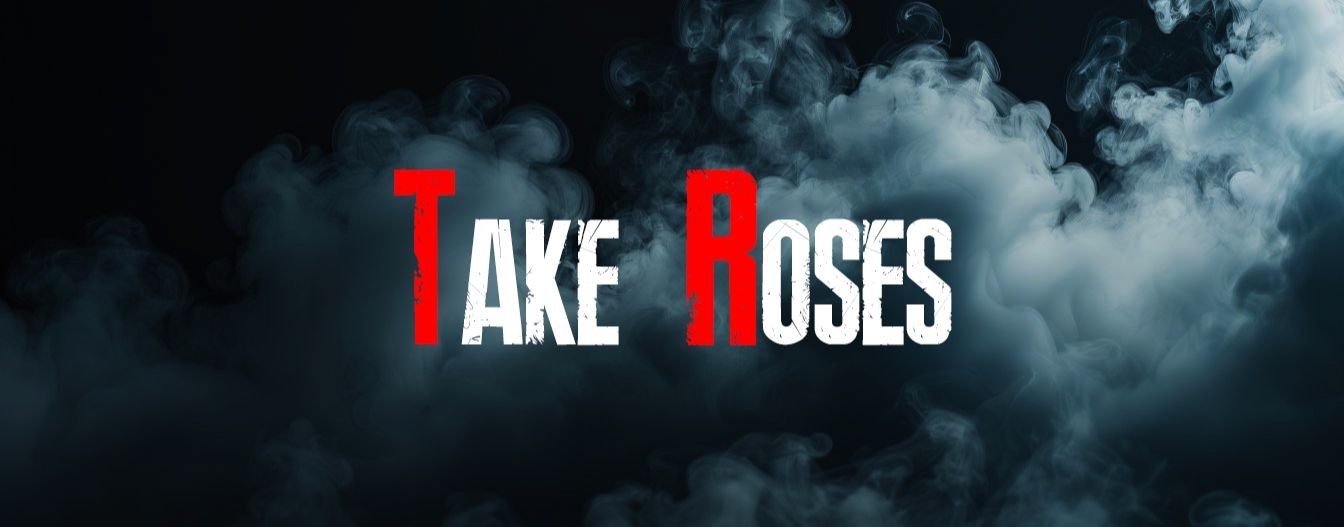 Take Roses