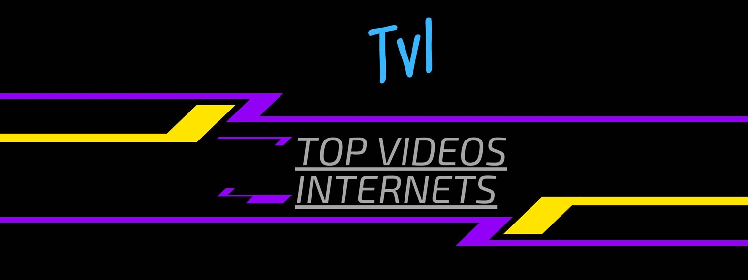 TOP VIDEOS INTERNETS