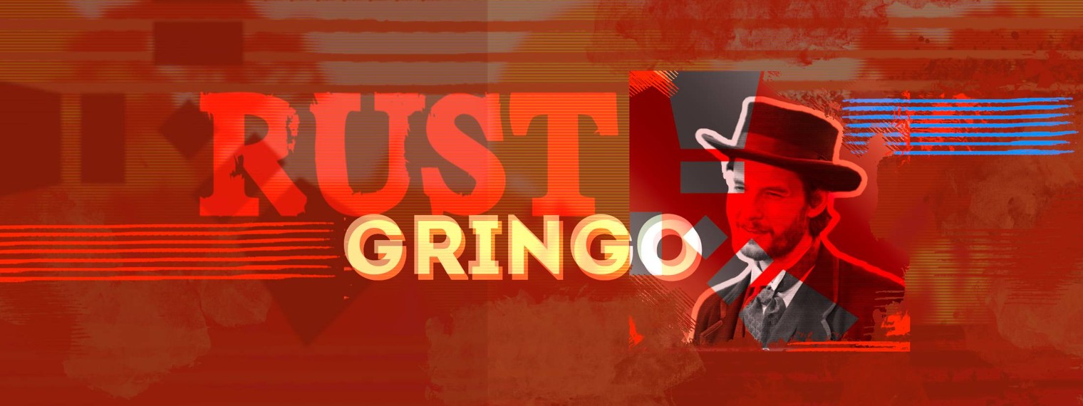 Gringo Rust