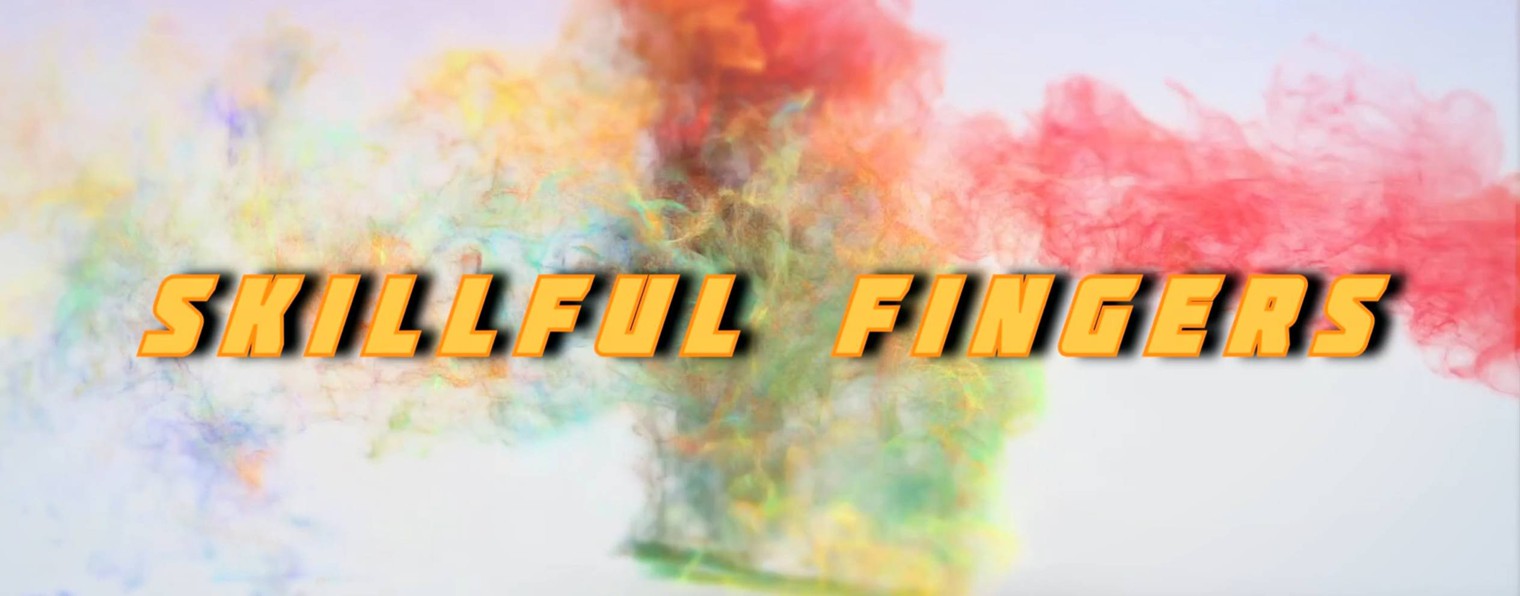 Skillful Fingers