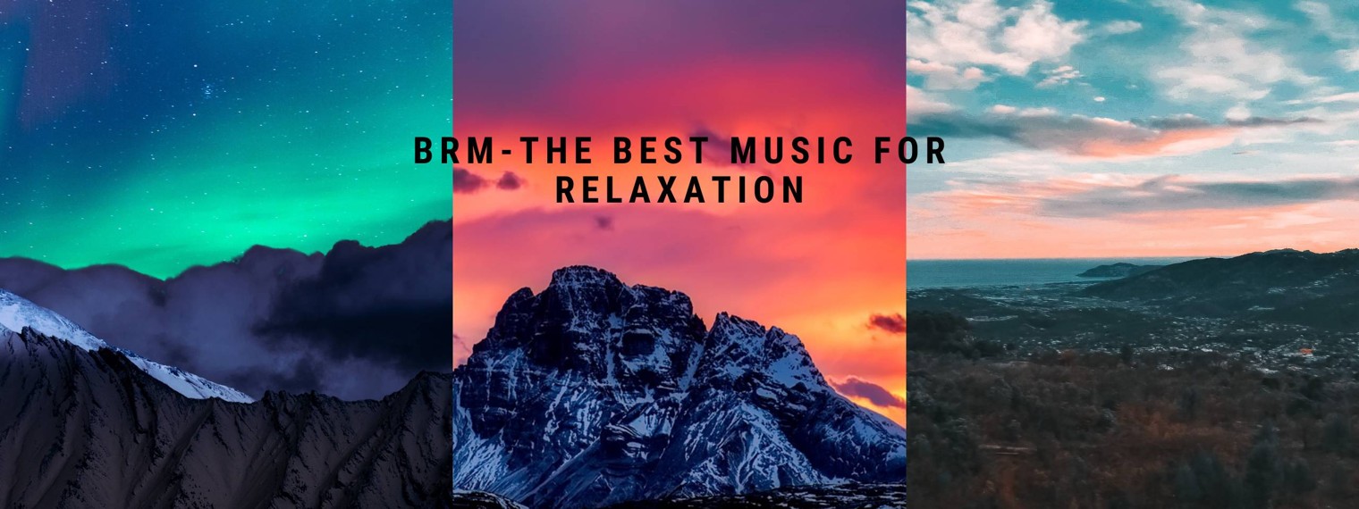 BRM - The best music for relaxation