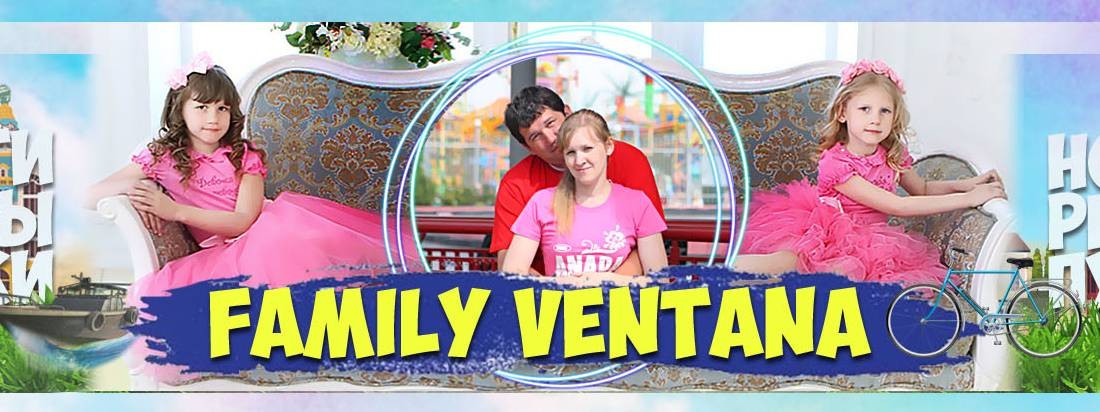 FAMILY VENTANA (идет перезалив)