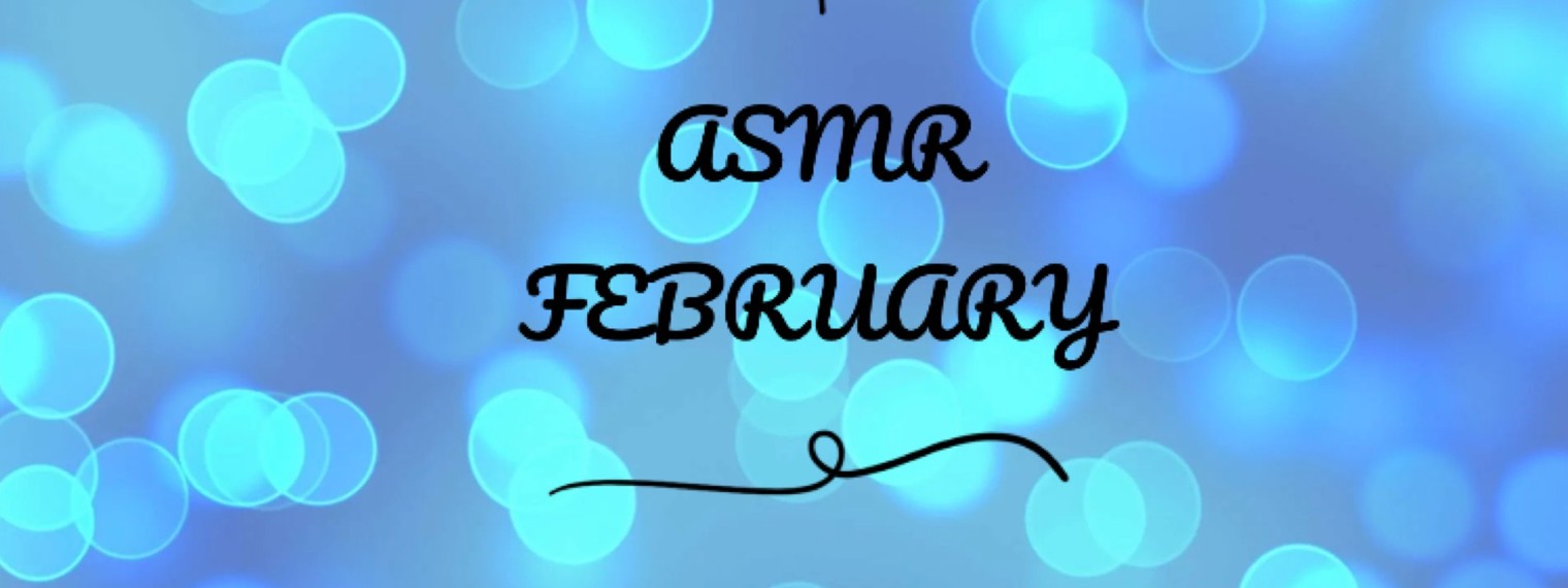 February ASMR