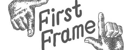 First Frame Production