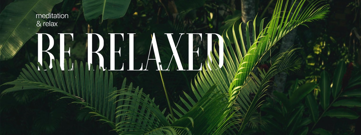 Be Relaxed
