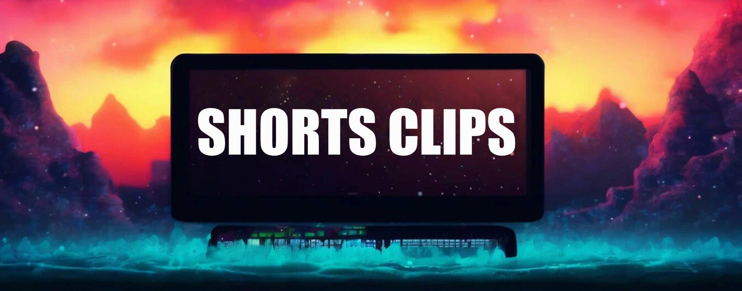 SHORTS CLIPS