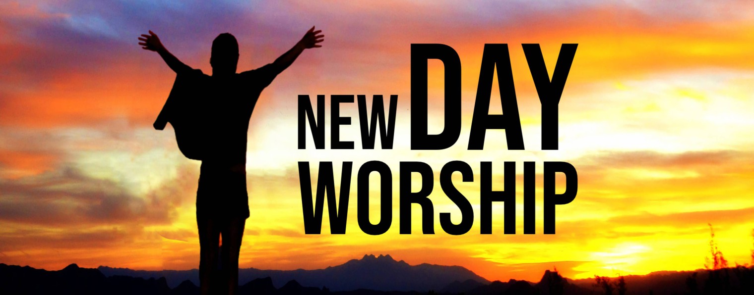 NEW DAY WORSHIP