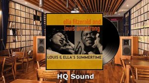 Ella Fitzerald & Louis Armstrong - Summertime (HQ Sound)