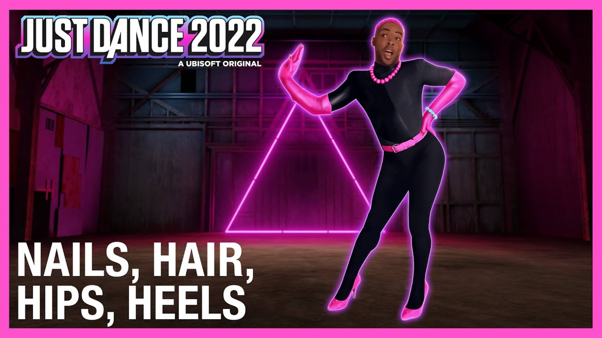 Just Dance 2022 - Nails Hair Hips Heels by Todrick Hall