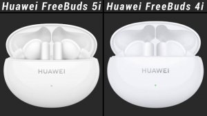 Huawei FreeBuds 5i Vs Huawei FreeBuds 4i