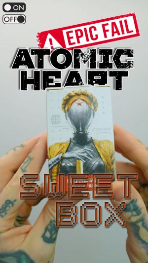 🚀 Atomic Heart Sweet Box (Fail) + ASMR 🔊
