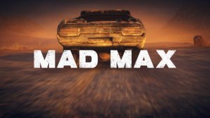 MAD MAX. Прохождение #88. Напиши мое имя кровью