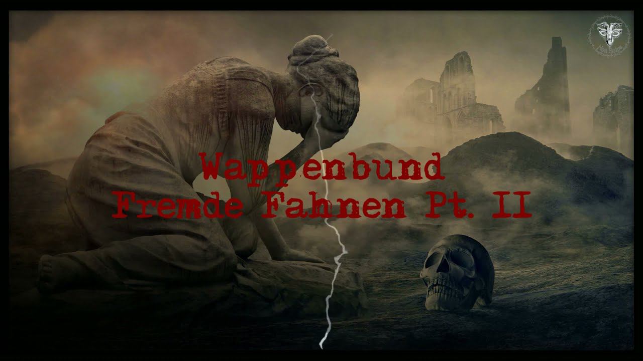 Martial industrial: Wappenbund - Fremde Fahnen Pt  II - dark folk - apocalyptic folk