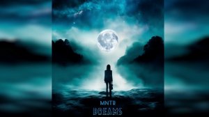 MNTR - Dreams | Cosmic Beat| 2024